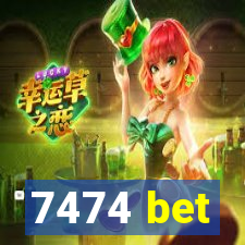 7474 bet